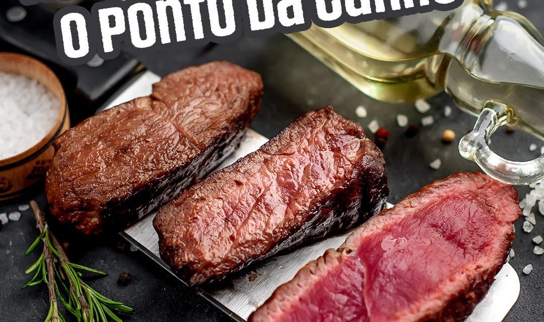 ACERTANDO O PONTO DA CARNE!