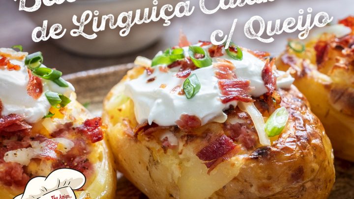 Receita de Batata Assada com Linguiça Calabresa e Queijo