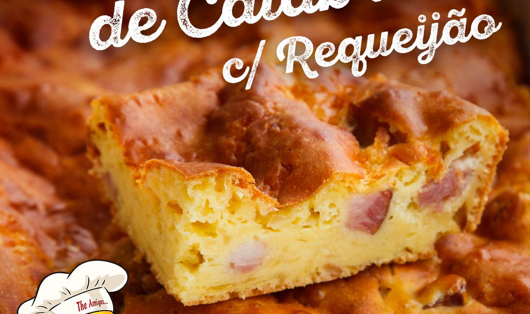 RECEITA DE TORTA DE CALABRESA COM REQUEIJÃO