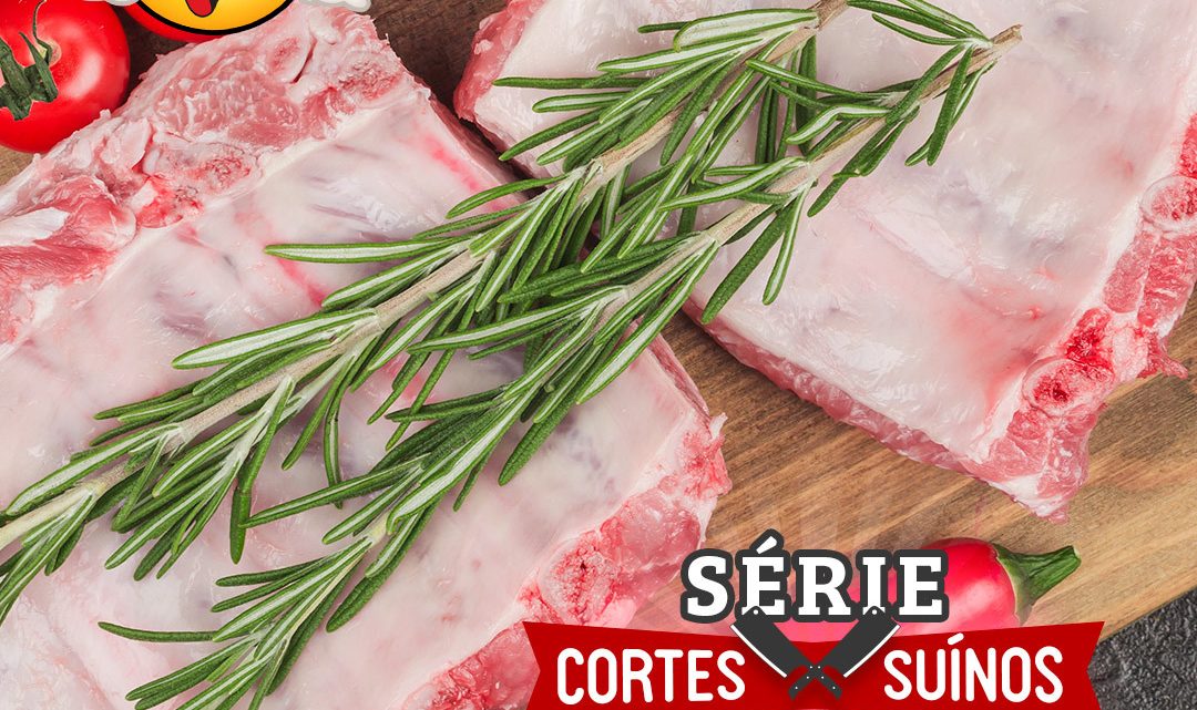 SÉRIE CORTES SUÍNOS – COSTELA!