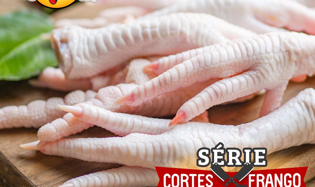 SÉRIE CORTES FRANGO – PÉ!