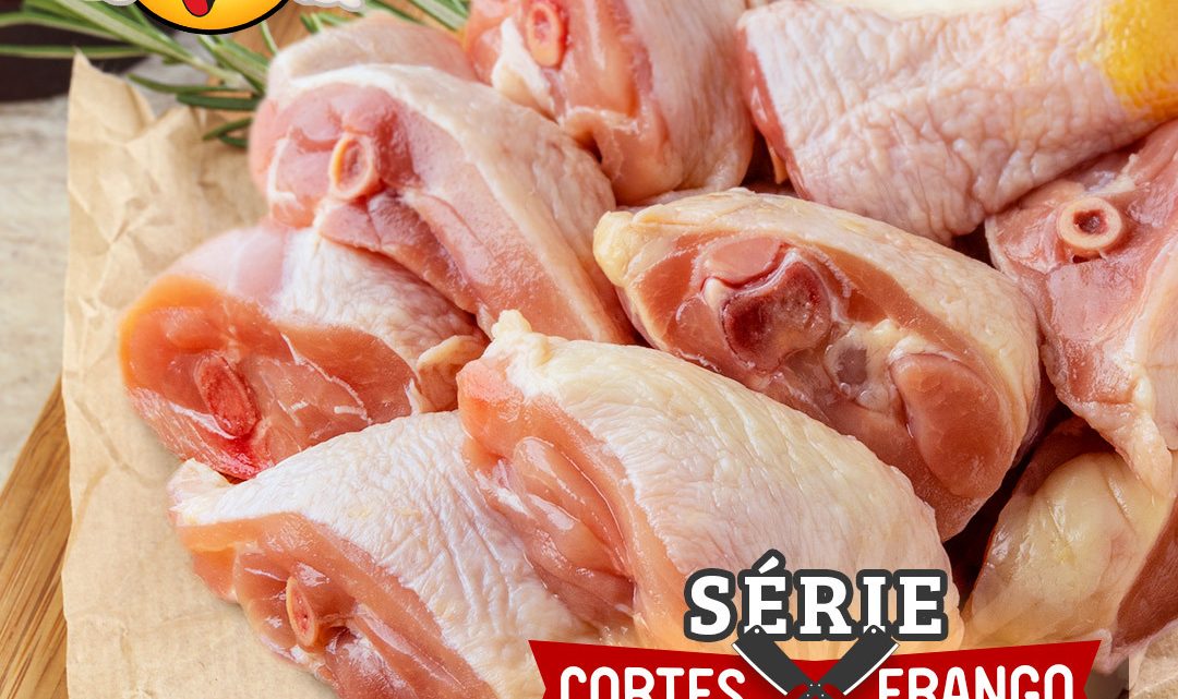 SÉRIE CORTES FRANGO – FRANGO À PASSARINHO!