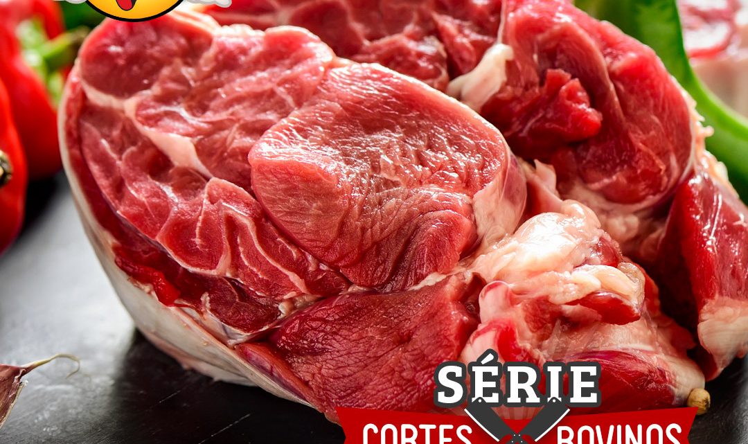 SÉRIE CORTES CARNE – MÚSCULO!