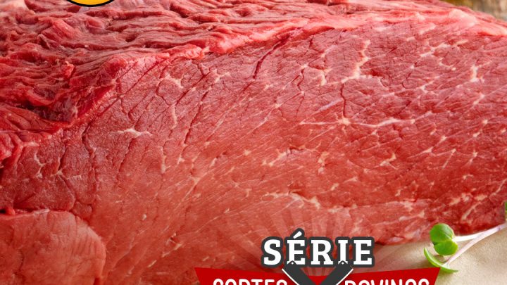 SÉRIE CORTES CARNE – COXÃO MOLE!